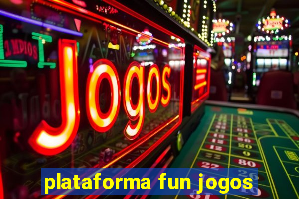 plataforma fun jogos